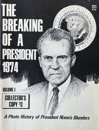 Item #420276 The Breaking of a President 1974 Volume I, Collector's Copy. Marvin Miller, Paul Conrad