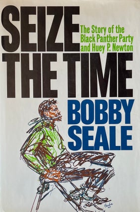 Item #420299 Seize the Time: The Story of the Black Panther Party and Huey P. Newton. Bobby Seale
