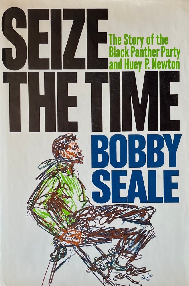 Item #420299 Seize the Time: The Story of the Black Panther Party. Bobby Seale