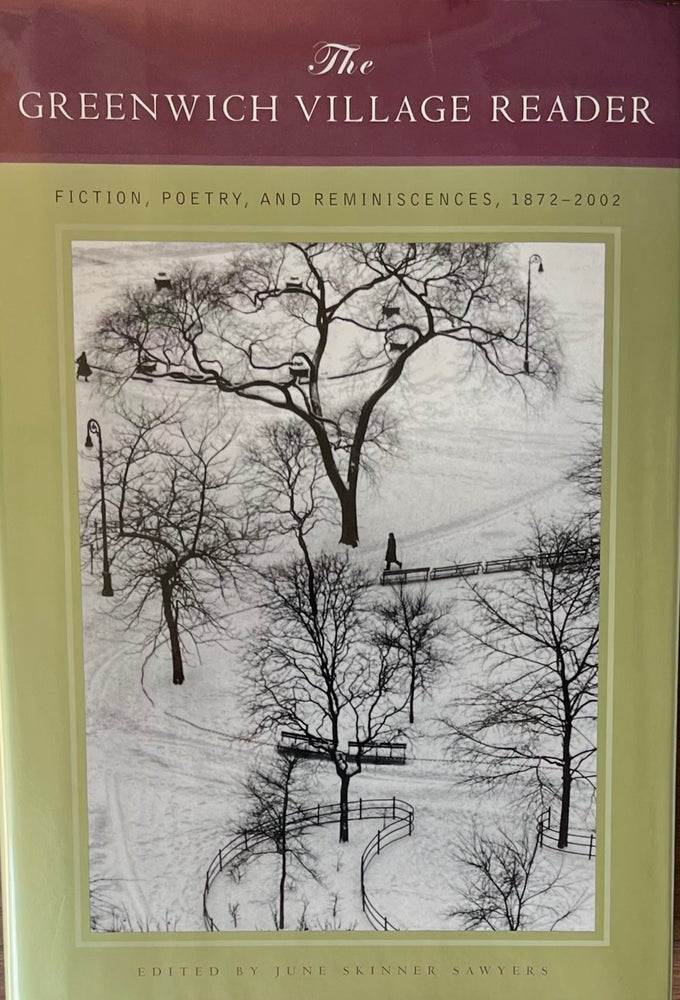 Item #420312 The Greenwich Village Reader: Fiction, Poetry, and Reminiscences. June Sawyers.