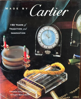Item #420313 Made by Cartier: 150 Years of Tradition and Innovation. Franco Coligni, Ettore Mochetti