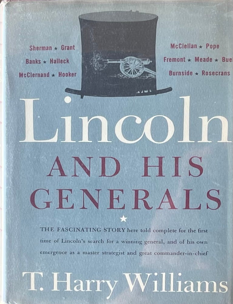 Item #420329 Lincoln and His Generals. T. Harry Williams.