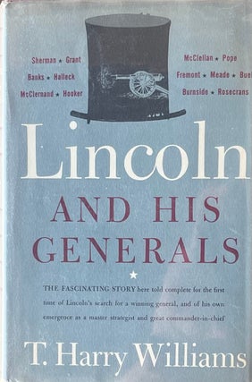 Lincoln and His Generals. T. Harry Williams.