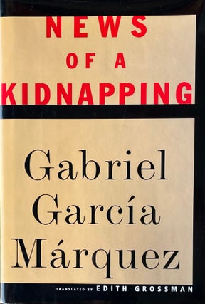Item #420351 News of a Kidnapping. Gabriel Garcia Marquez