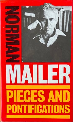 Item #420354 Pieces and Pontifications. Norman Mailer