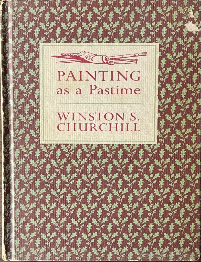 Item #420362 Painting as a Pastime. Winston S. Churchill.