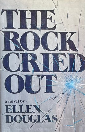 Item #420366 The Rock Cried Out. Ellen Douglas