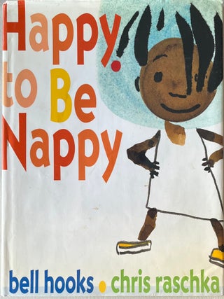 Item #423202507 Happy to Be Nappy. Bell Hooks, Chris Raschka
