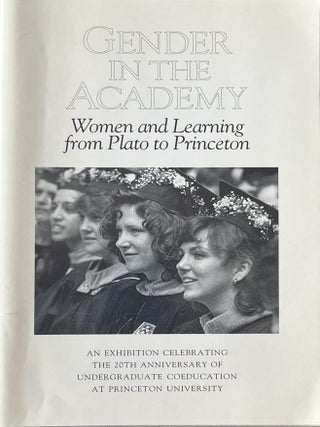 Item #425202509 Gender in the Academy: Women and Learning from Plato to Princeton: An Exhibition...