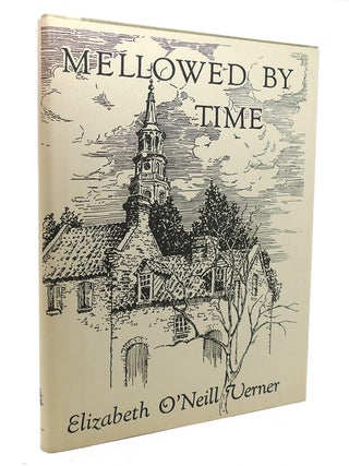 Item #4262419 Mellowed by Time: A Charleston Notebook. Elizabeth O'Neill Verner