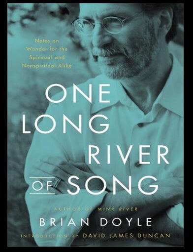 Item #427202557 One Long River of Song. Brian Doyle, David James Duncan.