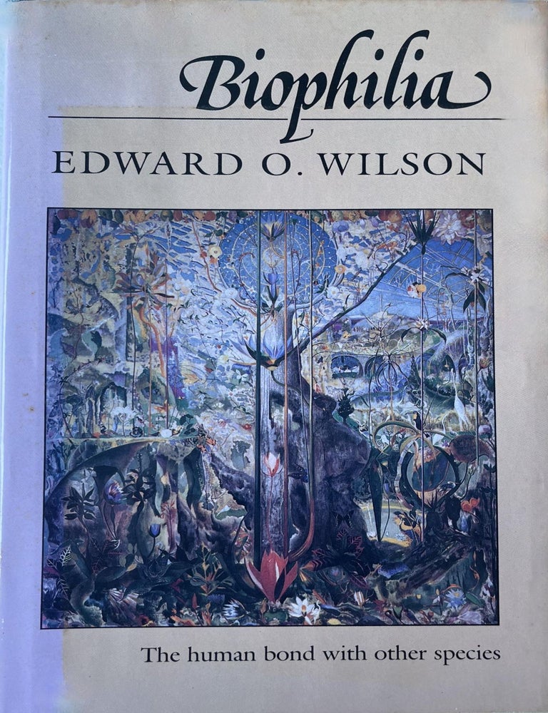 Item #427202582 Biophilia: The Human Bond with Other Species. Edward O. Wilson.