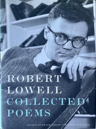 Robert Lowell: Collected Poems. Robert Lowell, Frank.