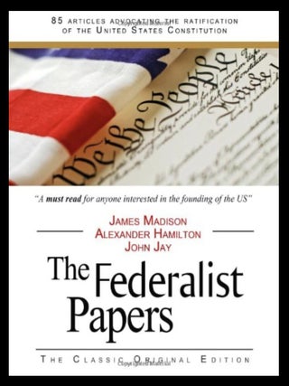 Item #427202607 The Federalist Papers. Alexander Hamilton, James Madison, John Jay