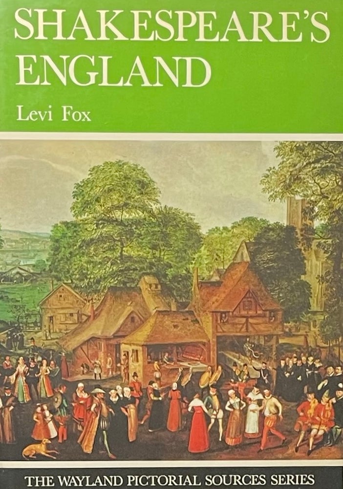 Item #427233 Shakespeare's England. Levi Fox, Horace Wright.
