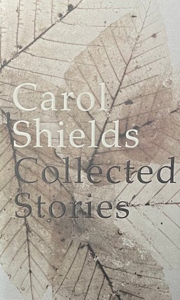 Item #427238 Collected Stories. Carol Shields