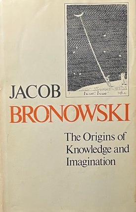 Item #427239 The Origins of Knowledge and Imagination. Jacob Bronowski