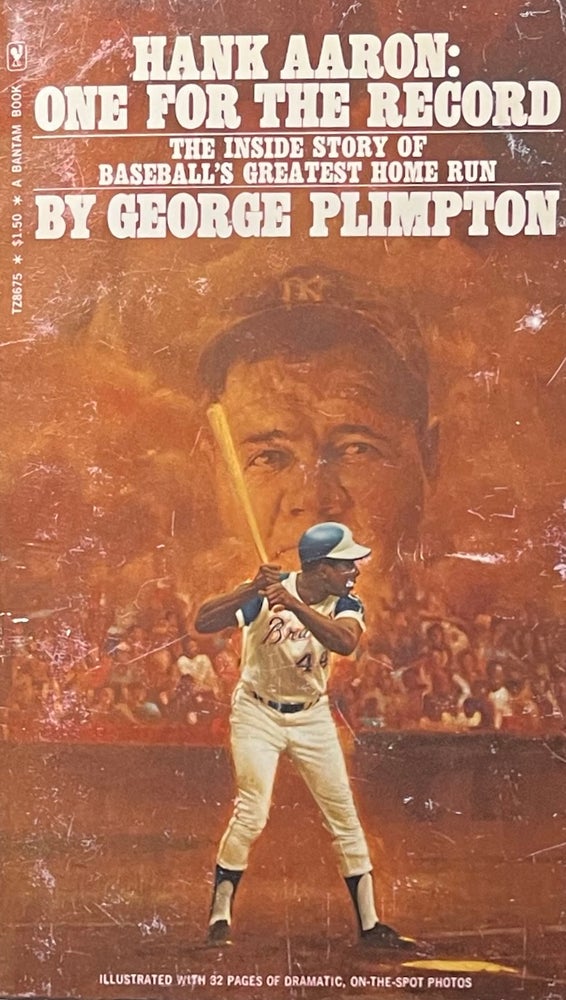 Item #427246 Hank Aaron:Ê One for the Record: The Inside Story of Baseball's Greatest Home Run. George Plimpton.