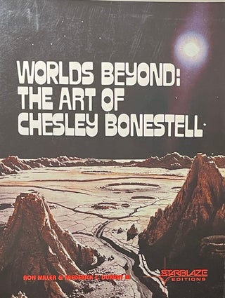 Item #427255 Worlds Beyond: The Art of Chesley Bonestell. Ron Miller, III Frederick C. Durant