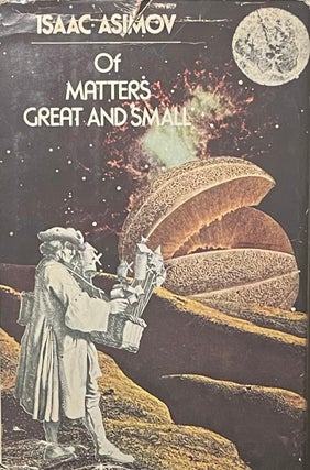 Item #427264 Of Matters Great and Small. Isaac Asimov