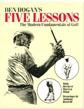 Item #500002 Ben Hogan's Five Lessons The Modern Fundamentals of Golf. Ben Hogan, Herbert Warren...