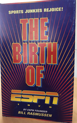 Item #500003 Sports Junkies Rejoice! The Birth of ESPN. Bill Rasmussen