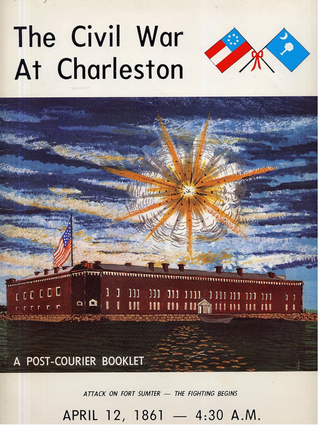 Item #500008 The Civil War at Charleston: Attack on Fort Sumter -- The Fighting Begins, April 12,...