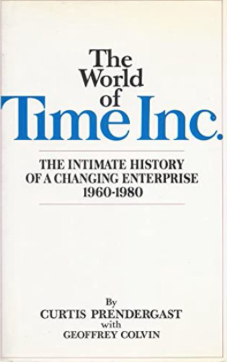 Item #500054 The World of Time Inc., The Intimate History of a Changing Enterprise 1960-1980....