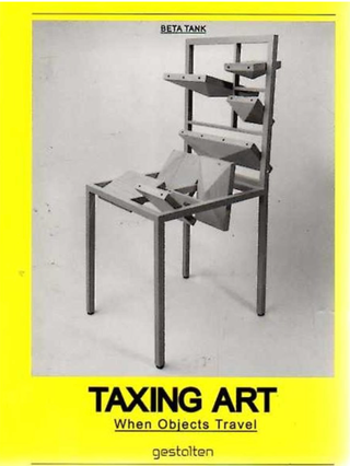 Item #500066 Taxing Art When Objects Travel. Beta Tank