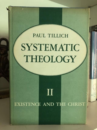 Item #500067 Systemic Theology II Existence and the Christ. Paul Tilliich