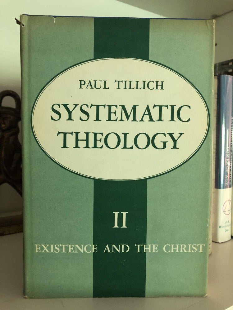 Item #500067 Systemic Theology II Existence and the Christ. Paul Tilliich.