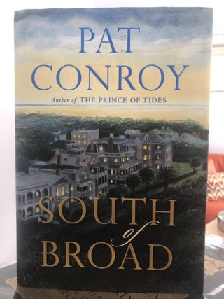 Item #500073 South of Broad. Pat Conroy