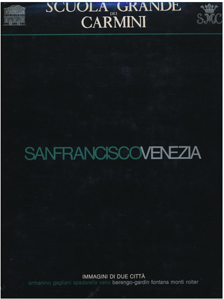 Item #500082 SanFranciscoVenezia. Immagini di due Città. Italo Zannier, David Armanino