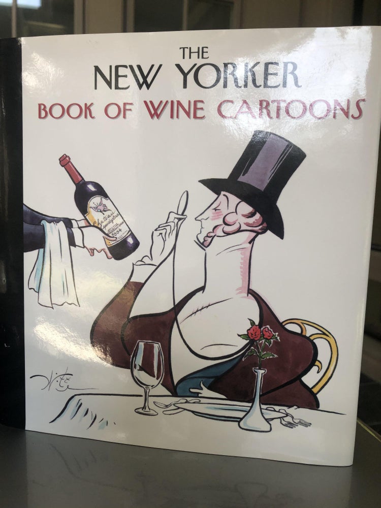 Item #500102 The New Yorker Book of Wine Cartoons. Jack Ziegler, James Thurber, Victoria Roberts, Warren Miller, Frank Modell.