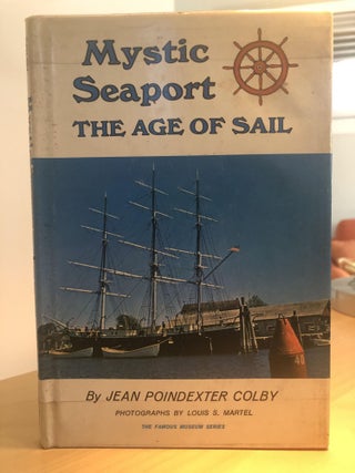 Item #500108 Mystic Seaport The Age of Sail. Jean Poindexter Comby