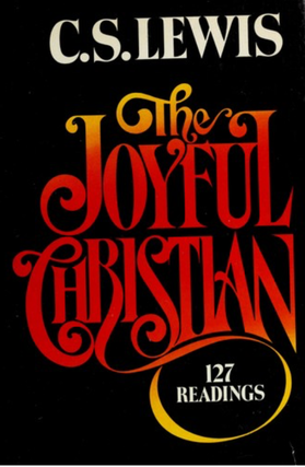 Item #500123 The Joyful Christian 127 Readings. C S. Lewis