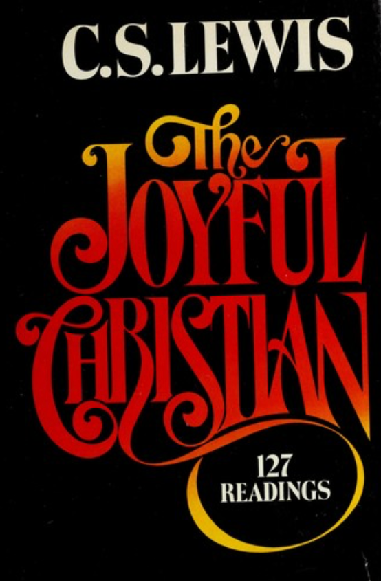 Item #500123 The Joyful Christian 127 Readings. C S. Lewis.