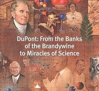 Item #500147 DuPont: From the Banks of the Brandywine to the Miracles of Science. Adrian Kennae