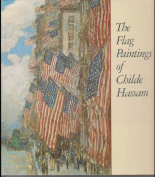 Item #500166 The Flag Paintings of Childe Hassam