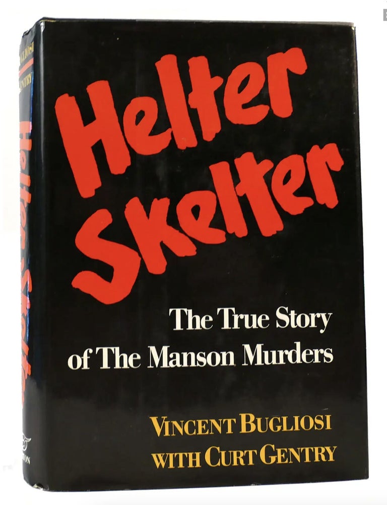 Item #500168 Helter Skelter. Vincent Bugliossi, Curt Gentry.