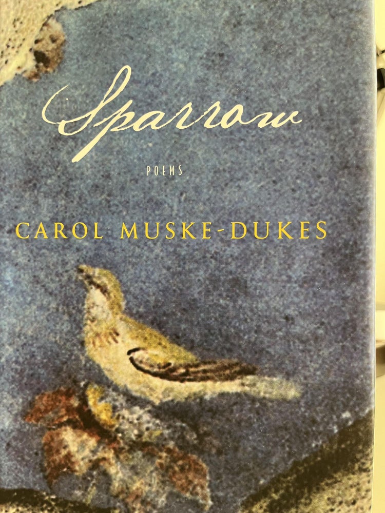 Item #500189 Sparrow. Carol Muske-Dukes.