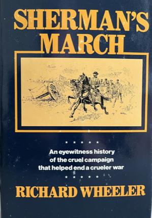 Item #500191 Sherman's March: An Eyewitness History of the Cruel Campaign That Helped End a...