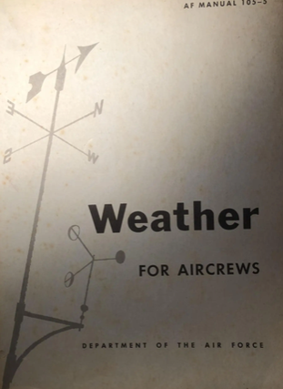 Item #500199 Weather for Aircrews. Department of the Air Force