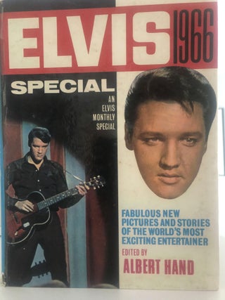 Item #500208 Elvis 1966: An Elvis Monthly Special. Albert Hand