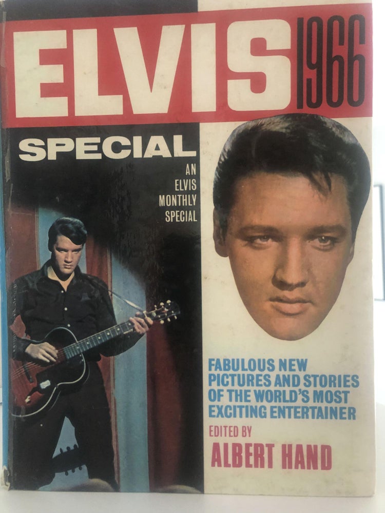 Item #500208 Elvis 1966: An Elvis Monthly Special. Albert Hand.
