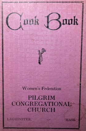Item #500224 1920's Cook Book of the Women's Federation of the Pilgrim Congregational Church in...