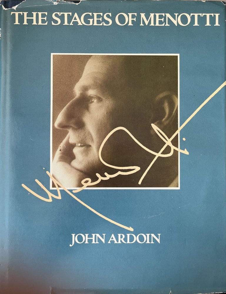 Item #501202514 The Stages of Menotti. Gian Carlo Menotti, John Ardoin, Photographs, Gerald Fitzgerald., Gregory Downer.