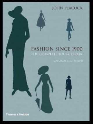 Item #504202538 Fashion Since 1900: The Complete Sourcebook. John Peacock, With a., Christian...