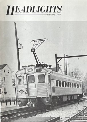 Item #504234 Headlights: The Magazine of Electric Railways, February 1967, Vol. 29, No. 2. Jack May
