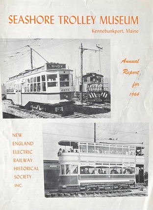 Item #504237 Seashore Trolley Museum Annual Report for 1964. Chairman John G. Smith
